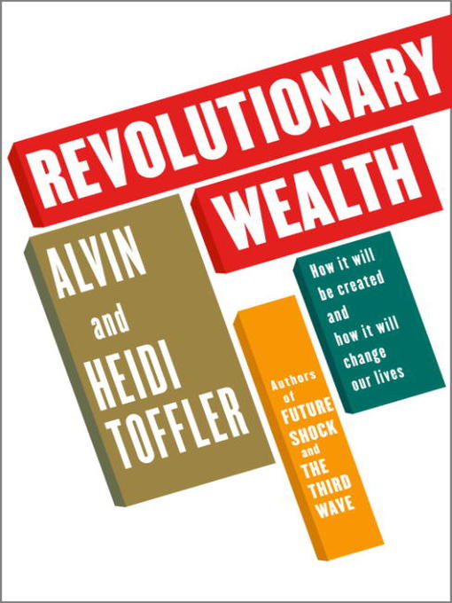 Title details for Revolutionary Wealth by Alvin Toffler - Wait list